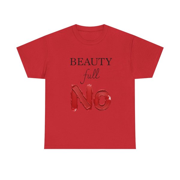 Beauty Full NO T-Shirt | Typography graphic, bold red brushstroke text