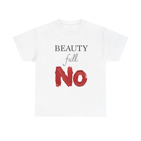 Beauty Full NO T-Shirt | Typography graphic, bold red brushstroke text