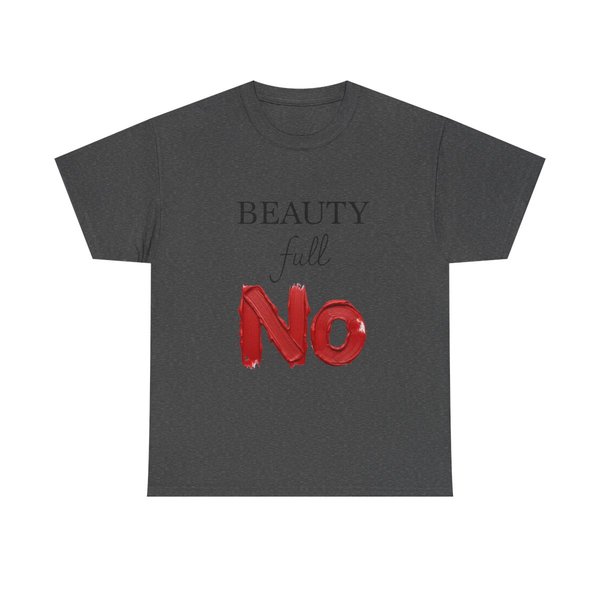 Beauty Full NO T-Shirt | Typography graphic, bold red brushstroke text